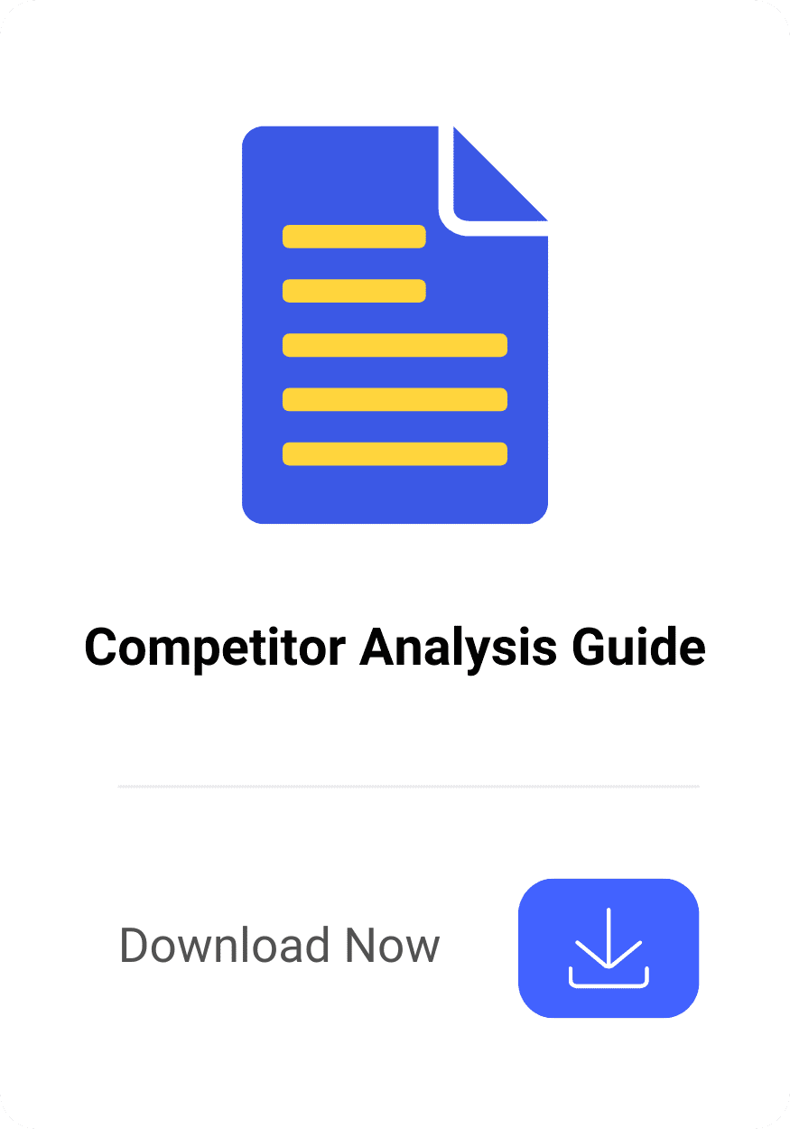 A graphic featuring an icon of a blue document with yellow lines, titled "Competitor Analysis Guide." Below the title, there's text that reads "Download Now," next to a blue button with a white download icon.