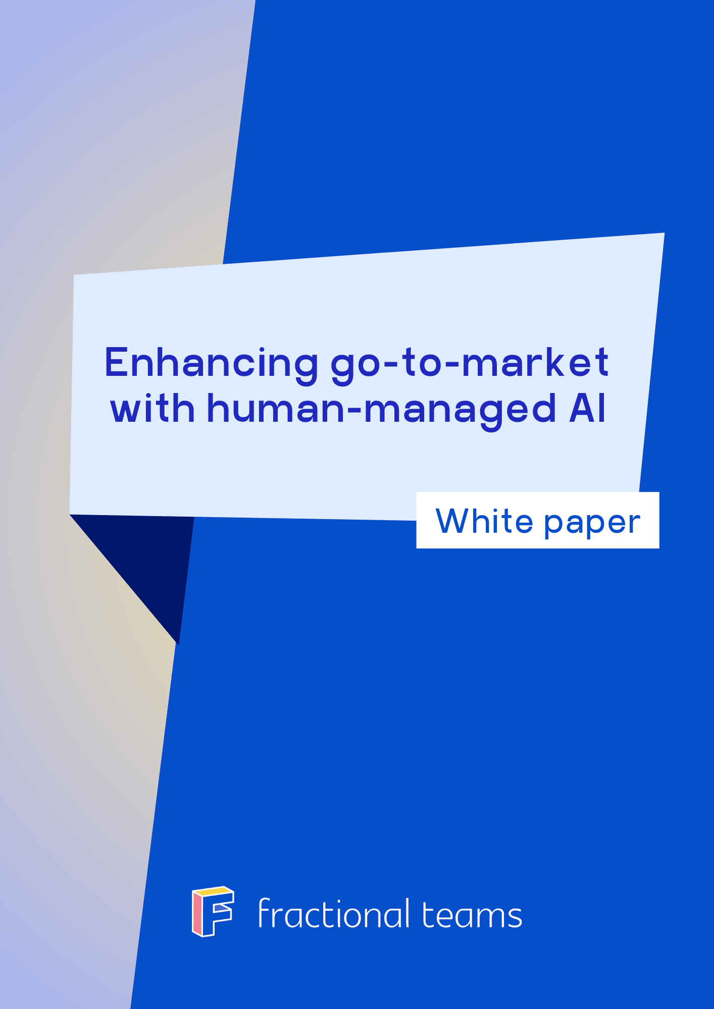 Fractional Teams White Paper Enhancing Go to market With Human Managed AI